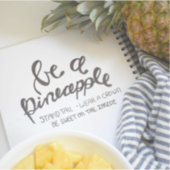 Seien Sie Ananas Aufkleber (Vorderseite)