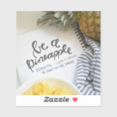 Seien Sie Ananas Aufkleber (Blatt)