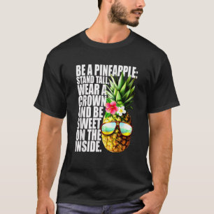 Seien Sie Ananas, die im Aloha Haw einen Kronensüß T-Shirt