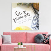 Seien Sie Ananas Leinwanddruck (Insitu (Wohnzimmer))