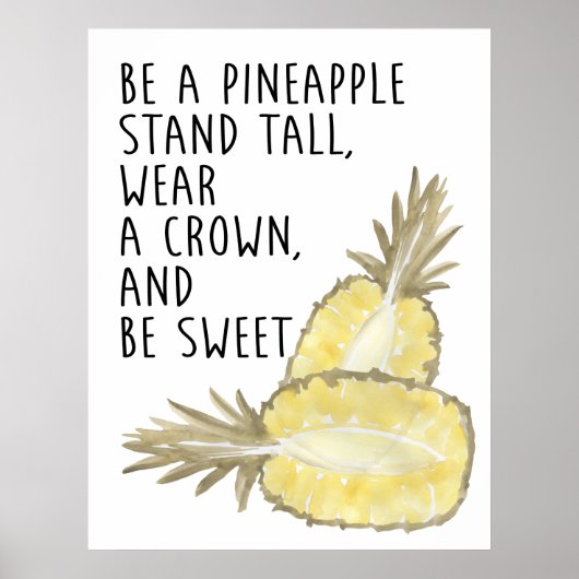 Seien Sie Ananas Seien Sie groß, tragen Sie eine K Poster (Vorne)