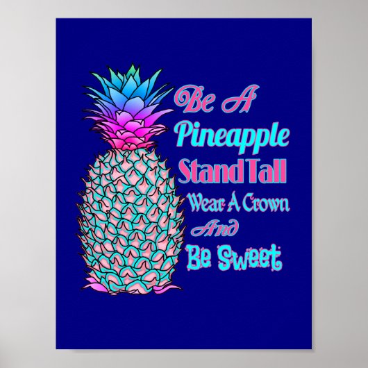 Seien Sie Ananas Stand Tall Tragen Sie eine Krone Poster (Vorne)