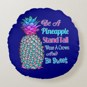 Seien Sie Ananas Stand Tall Tragen Sie eine Krone Rundes Kissen