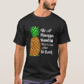 Seien Sie Ananas Stand Tall Tragen Sie eine Krone T-Shirt (Vorderseite)