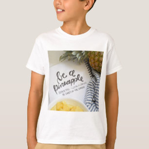 Seien Sie Ananas T-Shirt