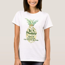 Seien Sie Ananas T-Shirt