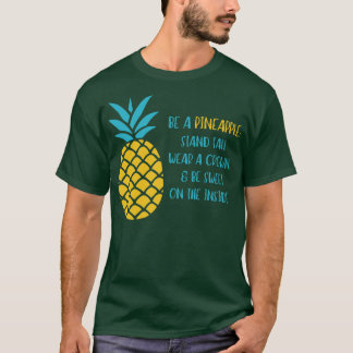 Seien Sie Ananas-Zitat-Thirt T-Shirt