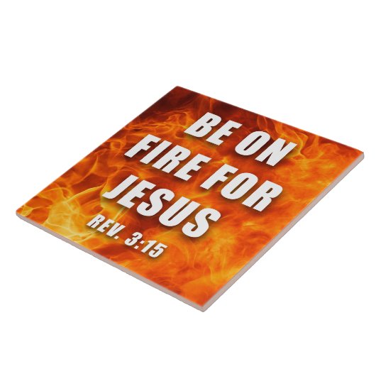Seien Sie auf Feuer für Jesus Christliches Glauben Fliese (Seite)