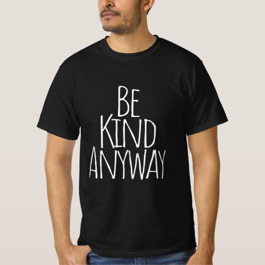Seien Sie auf jeden Fall netter T - Shirt (Vorderseite)