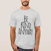 Seien Sie auf jeden Fall netter T - Shirt (Vorderseite)