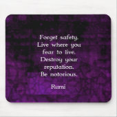 Seien Sie berüchtigt Rumi Inspiration Zitat Mousepad (Vorne)