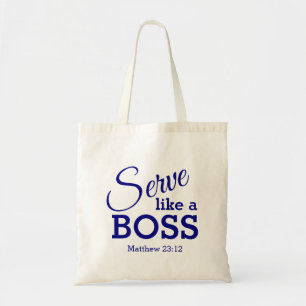 Seien Sie bescheiden SERVE wie ein BOSS Christlich Tragetasche