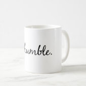 Seien Sie bescheidene Kaffee-Tasse Kaffeetasse (VorderseiteRechts)