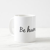 Seien Sie bescheidene Kaffee-Tasse Kaffeetasse (Vorderseite Links)