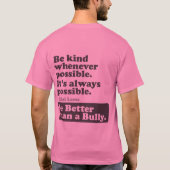 Seien Sie besser als ein Tyrann - seien Sie nett, T-Shirt (Rückseite)
