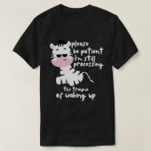 Seien Sie bitte geduldig, wenn Sie sich sonnig Gew T-Shirt (Design vorne)