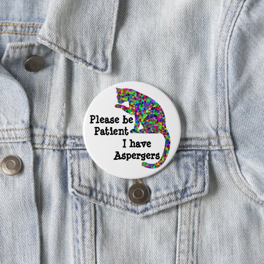 Seien Sie bitte ich haben aspergers geduldig Button (Beispiel)