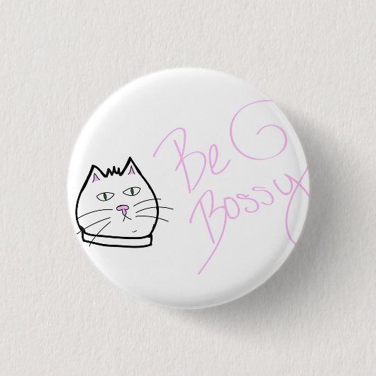 Seien Sie Bossy Katzen-Button Button (Vorderseite)