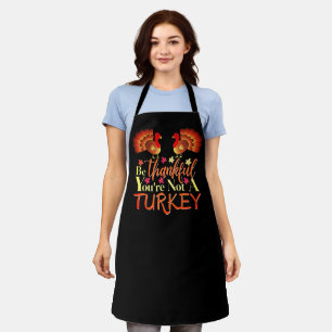 Seien Sie dankbar, dass Sie keine türkische Schürz Schürze