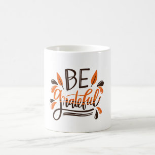 Seien Sie dankbar - Happy Thanksgiving Erntedank D Kaffeetasse