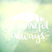 Seien Sie dankbar, immer Erntedank ernten Buchstab Fensteraufkleber (Blatt 3)