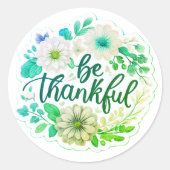 Seien Sie dankbar Runder Aufkleber (Vorderseite)