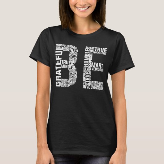 Seien Sie dankbar, sein Sie demütig T-Shirt (Vorderseite)