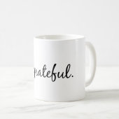 Seien Sie dankbare Kaffee-Tasse Kaffeetasse (VorderseiteRechts)