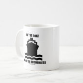 Seien Sie das Boot ist nicht führerlos Kaffeetasse (Vorderseite Links)