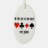 Seien Sie das Leben der Party-Spiel-Brücke Keramik Ornament (Rechts)