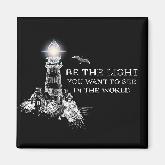 Seien Sie das Licht, das Sie Gewollt haben, um im  Magnet (Vorne)