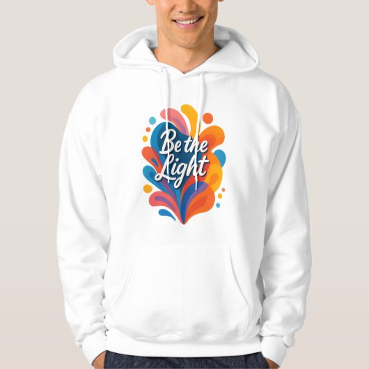 Seien Sie das Licht inspirierender farbiger Typogr Hoodie (Vorderseite)