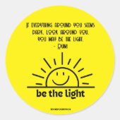 SEIEN SIE DAS LICHTSTÜCK RUNDER AUFKLEBER (Vorderseite)