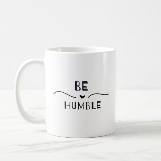 Seien Sie demütig Kaffeetasse (Links)