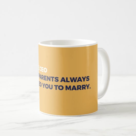 Seien Sie der CEO Kaffeetasse (VorderseiteRechts)