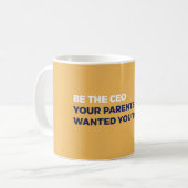 Seien Sie der CEO Kaffeetasse (Vorderseite Links)