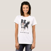 Seien Sie der Erste, der die Niedliche Border Coll T-Shirt (Vorne ganz)