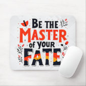 Seien Sie der Herr Ihres Schicksals Mousepad (Mit Mouse)