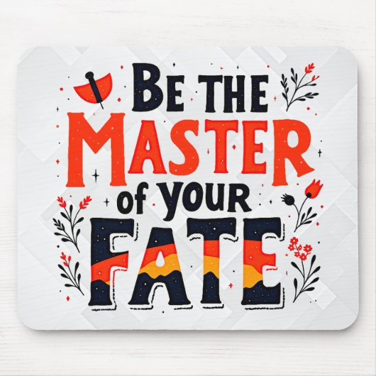 Seien Sie der Herr Ihres Schicksals Mousepad (Vorne)