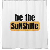 Seien Sie der Sonnenduschvorhang Duschvorhang (Vorderseite)