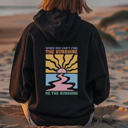 Seien Sie der Sonnenschein Inspiration Hoodie