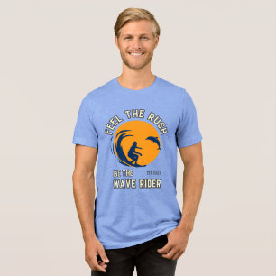 Seien Sie der Wellenreiter Tri-Blend Shirt