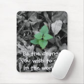 Seien Sie die Änderung, die Sie im Weltgeschenk Mousepad (Mit Mouse)