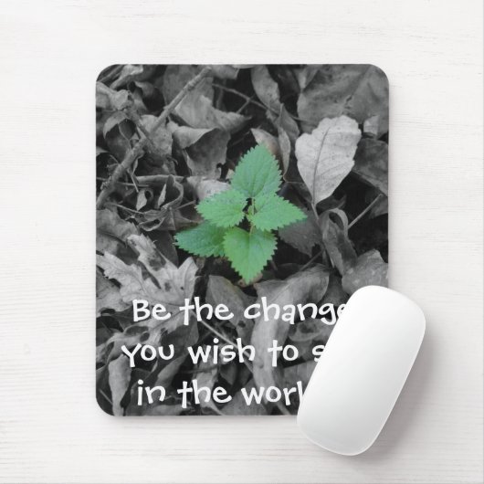 Seien Sie die Änderung, die Sie im Weltgeschenk Mousepad (Mit Mouse)