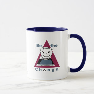 "SEIEN Sie die ÄNDERUNG" Tasse