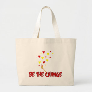 Seien Sie die Änderungs-Flamme Jumbo Stoffbeutel