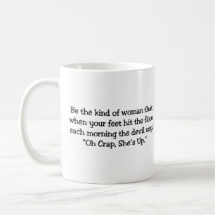 Seien Sie die Art der Frau Kaffeetasse