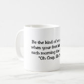 Seien Sie die Art der Frau Kaffeetasse (Vorderseite Links)