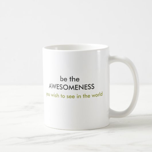 seien Sie die AWESOMENESS Tasse (Rechts)