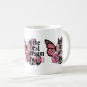 Seien Sie die beste Version, die Sie Kaffeetasse (VorderseiteRechts)